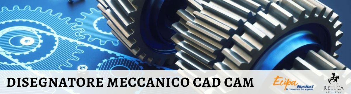 FORMAZIONE GRATUITA E STAGE PER DISEGNATORE CAD CAM (OVER 30)