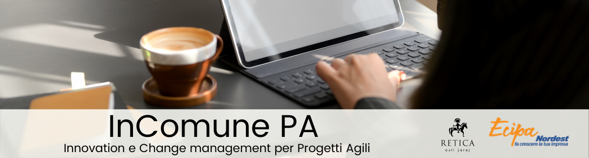 INCOMUNEPA – INNOVATION E CHANGE MANAGEMENT PER PROGETTI AGILI